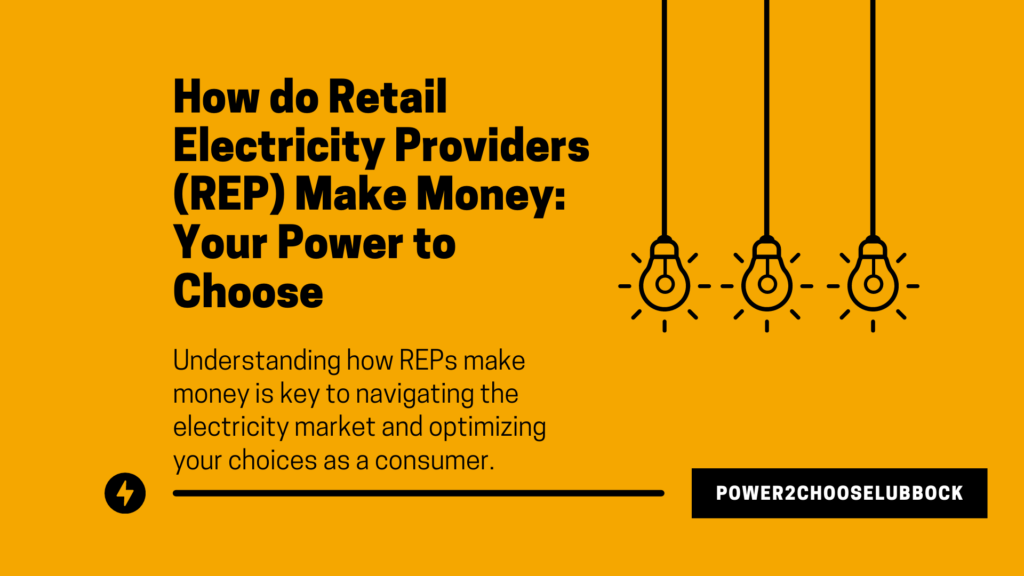 How do Retail Electricity Providers (REP) Make Money Your Power to Choose